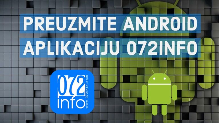 Preuzmite mobilnu aplikaciju portala 072info za Android