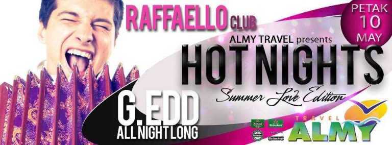 ALMY TRAVEL & RAFFAELLO CLUB: Hot Nights (Summer Love Edition) with G. Edd