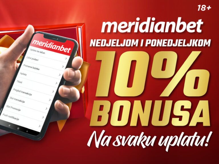 BONUS DANI U MERIDIANU: Nedjeljom i ponedjeljkom uzmi 10% na sve uplate