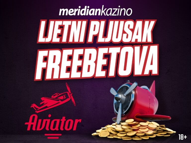 LJETO NA MERIDIAN KAZINU: Igraj Aviator osvježi se uz freebetove i bonus