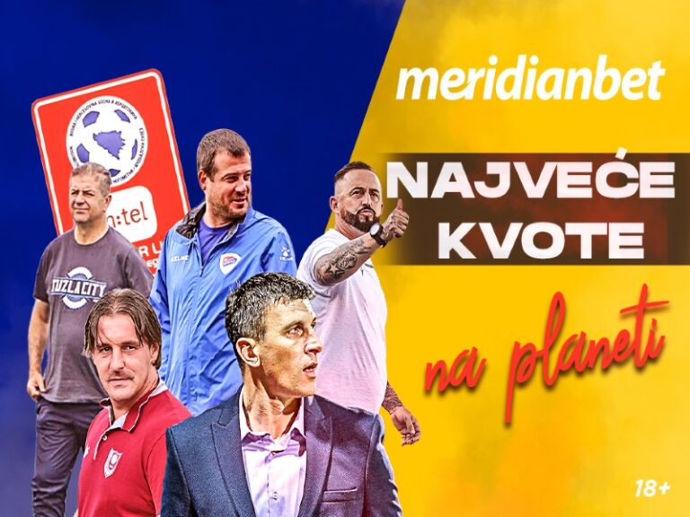 MERIDIAN NUDI NAJVEĆE KVOTE U BOSNI I HERCEGOVINI ZA PREMIJER LIGU! POKLON ZA REGISTRACIJU! 