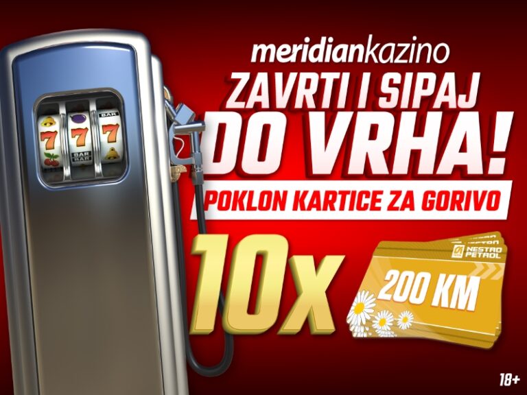 ŽELIŠ PUN REZERVOAR GORIVA? Pravac Meridian kazino i zgrabi poklon karticu od 200 KM! 