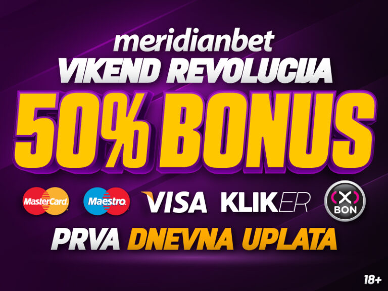 VIKEND REVOLUCIJA: MERIDIAN POKLANJA 50% BONUSA NA UPLATU! 