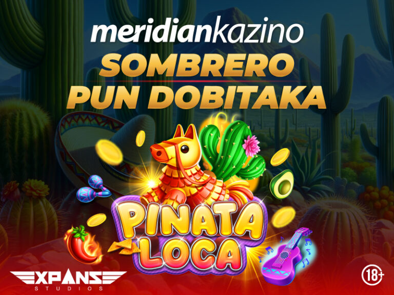 Meridian kazino: Ne propusti Pinata Loca zabavu i 1.150 free spinova