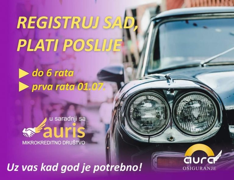 AURA OSIGURANJE: Registruj sad, plati poslije