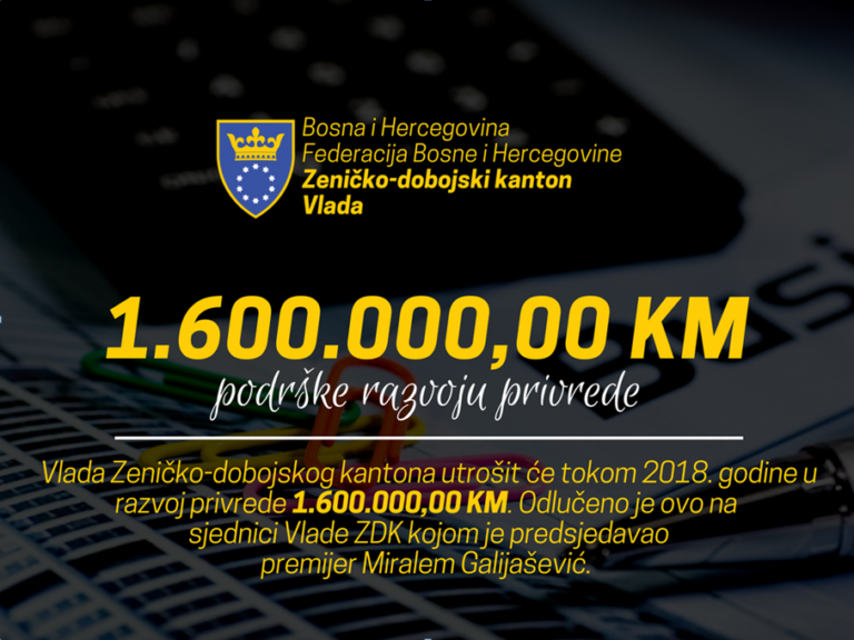 Vlada ZDK utrošit će tokom 2018 godine u razvoj privrede 1.600.000,00 KM