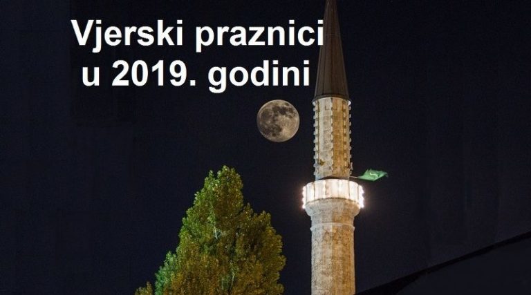 Mubarek dani i noći u 2019. godini. Kada je ramazan, Bajram i ostali vjerski praznici