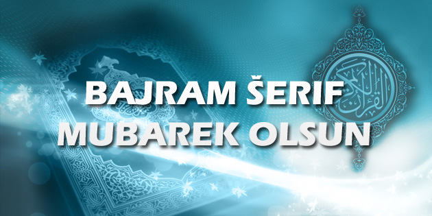 RAMO ISAK Svim muslimanima širom svijeta Bajram šerif mubarek olsun!